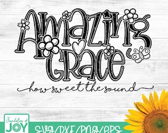Amazing Grace svg, Quão doces são os sons svg, Hino svg, música cristã svg, Primavera svg, Flores svg, Religioso svg, arquivos de corte Cricut