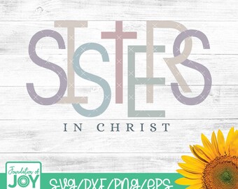Sisters in Christ png, Sisters in Christ svg, Christian women's design, Boho Religious png, Christian svg, Cricut and SIlhouette Cut files
