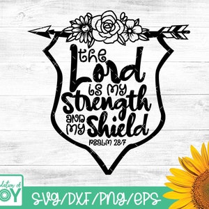 El Señor es mi fuerza y mi escudo svg, verso de la Biblia svg, cristiano svg, camisa religiosa, imprimible, decoración del hogar, signo svg