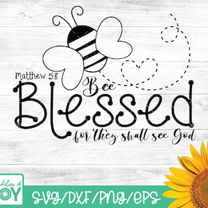 Biene gesegnet, denn sie sollen Gott svg, Bibel Vers svg, Christian svg, Jesus, Religious svg, Cricut und Silhouette Dateien sehen