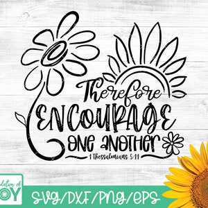 Encouragez-vous les uns les autres svg, svg chrétien, svg de versets bibliques, svg religieux, svg de printemps, svg de fleurs