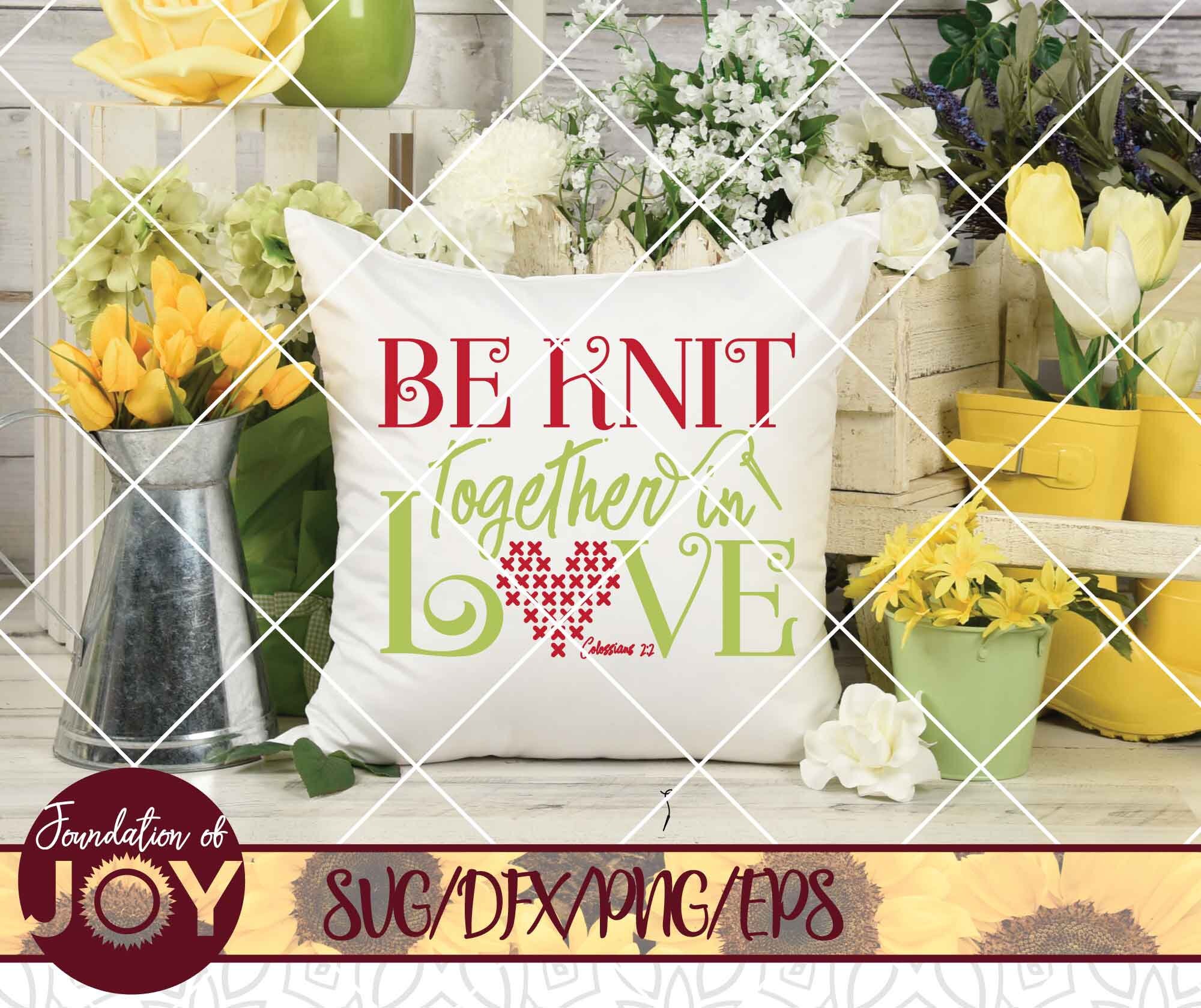 Be knit together in love svg Bible verse svg Christian svg Etsy