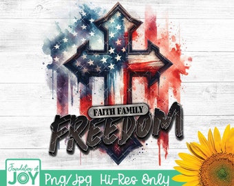 Diseño digital de fe, familia y libertad, imágenes prediseñadas patrióticas, EE. UU., cruz cristiana png, América, EE. UU., diseño de sublimación PNG, descarga digital