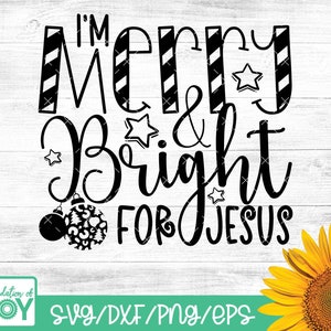 I'm Merry & Bright for Jesus svg, Christian Christmas svg, Religious Christmas svg, Candy Cane svg, Christmas Jesus svg, Cricut geschnitten Dateien