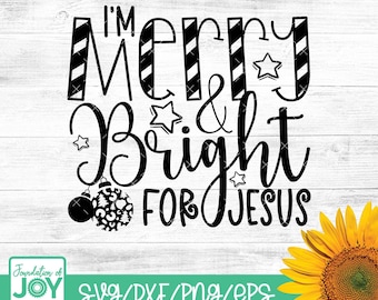 I'm Merry & Bright for Jesus svg, Christian Christmas svg, Religious Christmas svg, Candy Cane svg, Christmas Jesus svg, Cricut cut files