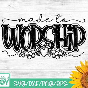 Made tow Worship svg, Flowers svg, Christian music svg, Worship music svg, Worship svg, Religious svg, Christian phrase svg, Cricut cut file