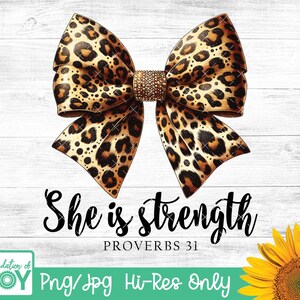 May include: A digital download of a leopard print bow with the text "She is strength Proverbs 31" in black text.