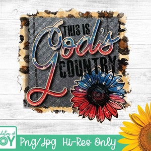 This Is Gods Country png, descargas de diseño de sublimación de girasol de bandera americana, camisa del 4 de julio, sublimación