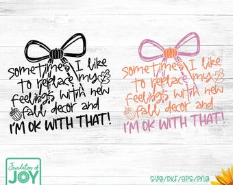 Replace Feelings with Fall Decor svg, Replace feelings png, Fall decor png, bow svg, fall shirt art, funny fall quote, fall clip art