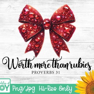 May include: A red sparkly bow with a quote that reads "Worth more than rubies Proverbs 31".