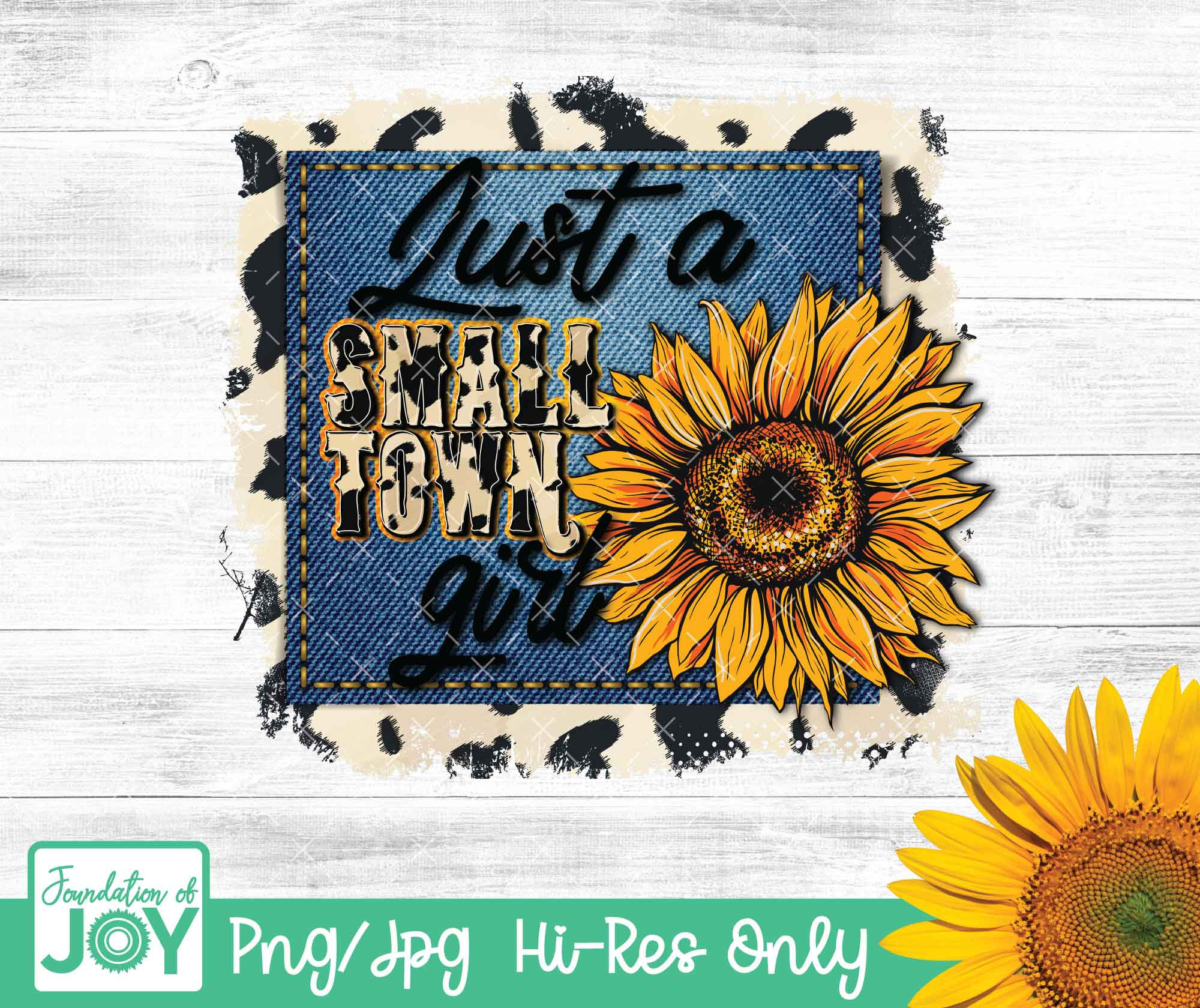 Just a small town girl sublimation, Sunflower sub, Cow print sublimation, Country girl png, Jean patch sublimation