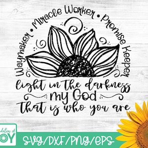 Pode incluir: Design gr&aacute;fico preto e branco com um girassol e o texto "Waymaker. Miracle Worker. Promise Keeper. Light in the darkness my God. That is who you are."