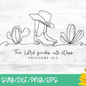K&ouml;nnte beinhalten: Schwarz-wei&szlig;e Strichzeichnung mit Cowboyhut, Stiefeln und W&uuml;stenpflanzen. Der Text "The Lord guides our steps" und das Bibelzitat Spr&uuml;che 16,9 sind darunter zu sehen. Der Text "SVG/DXF/PNG/EPS" ist ebenfalls enthalten.