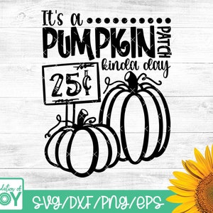 It's a Pumpkin Patch kinda day svg, Fall svg, Pumpkin svg, Autumn svg, Vintage fall svg, Halloween svg, Cricut and silhouette cut files
