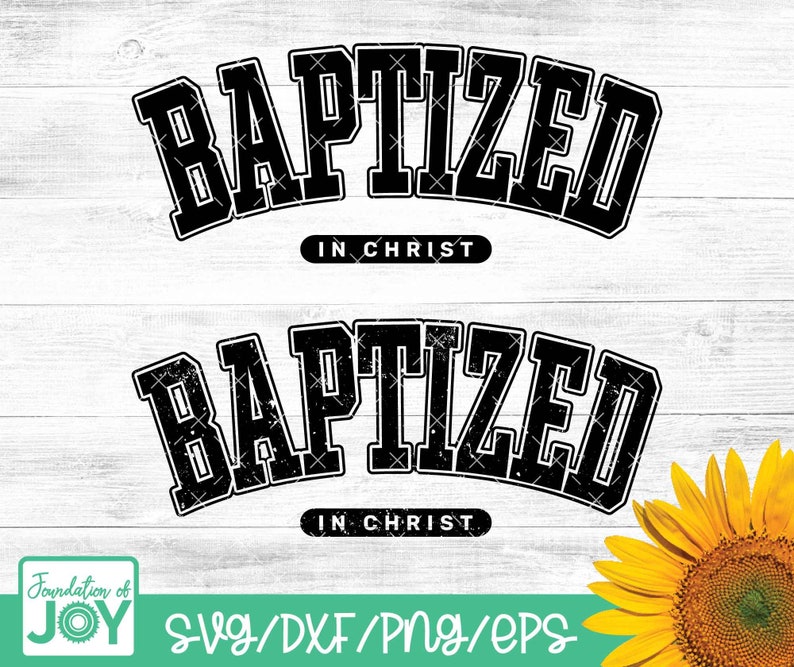 Puede incluir: Dos dise&ntilde;os gr&aacute;ficos en blanco y negro de la palabra "Bautizado" en una fuente audaz en forma de arco. La palabra "Cristo" est&aacute; escrita debajo de cada dise&ntilde;o. El dise&ntilde;o superior es limpio y el dise&ntilde;o inferior tiene un aspecto texturizado y desgastado.