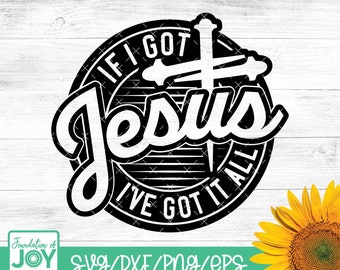 May include: Black and white circular design with a cross and the text "If I Got Jesus I've Got It All".