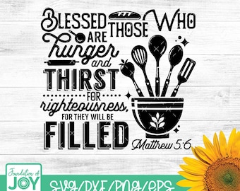 May include: Black and white graphic design with the text "Blessed are those who hunger and thirst for righteousness, for they will be filled" and the scripture reference "Matthew 5:6". The design features a bowl with kitchen utensils and a sunflower.