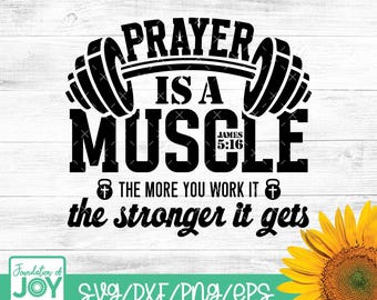 La oración es un músculo, camiseta de entrenamiento cristiano, svg de fitness cristiano, svg de cita de oración, fe y fitness, camiseta de ejercicio religioso, desgastada