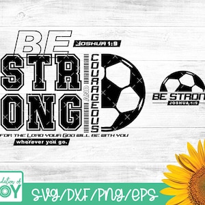 Sé fuerte y valiente, svg de deportes, svg de fútbol, svg de deportes cristianos, svg de versículos bíblicos, fútbol cristiano, descarga de silueta y Cricut
