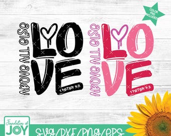 May include: Two graphic designs of the word "LOVE" with the phrase "above all else" and the scripture "1 Peter 4:8" in black and pink. The designs are in a graffiti style.
