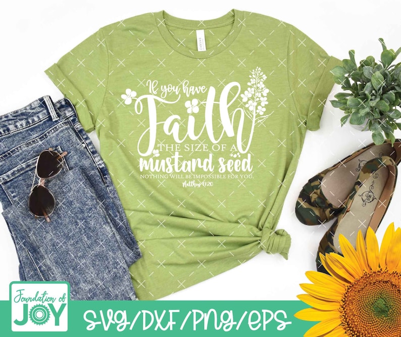 Faith of a Mustard Seed Svg, Bible Verse Svg, Faith Svg, Flowers Svg ...