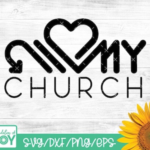 Eu amo minha igreja svg, igreja svg, camisa de igreja svg, cristão svg, equipe de adoração svg, sublimação de camiseta cristã, cricut e silhueta