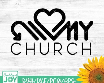 I love my Church svg, Church Svg, Church Shirt Svg, Christian Svg, Worship Team Svg, Christian T Shirt Sublimation, Cricut and Silhouette
