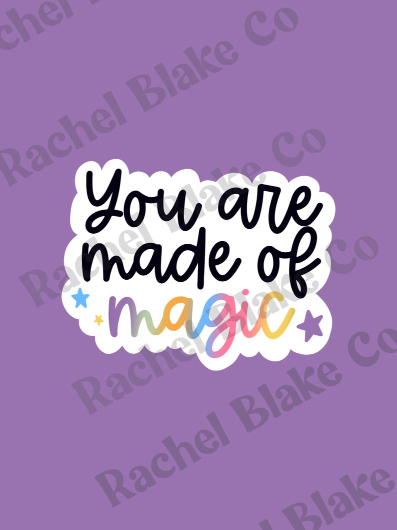 You Are Made of Magic PNG Digital Download Sticker Magical - Etsy