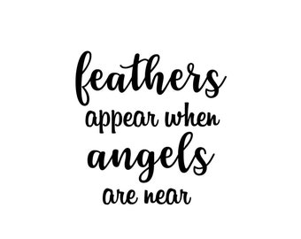 Free Free 330 Feathers Appear When Angels Are Near Svg Free SVG PNG EPS DXF File