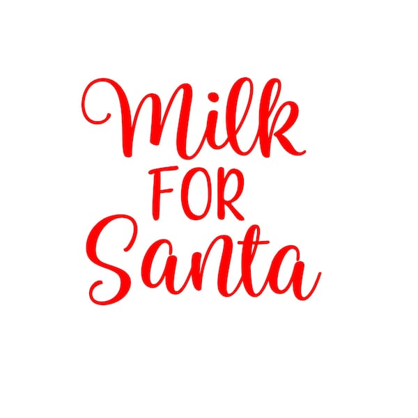 milk for santa SVG cutting file christmas eve milk santa milk