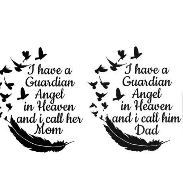 I have a guardian angel in heaven and i call him her Dad Mom SVG FILES ONLY suitable for frame size/wine bottle lamps/lanterns