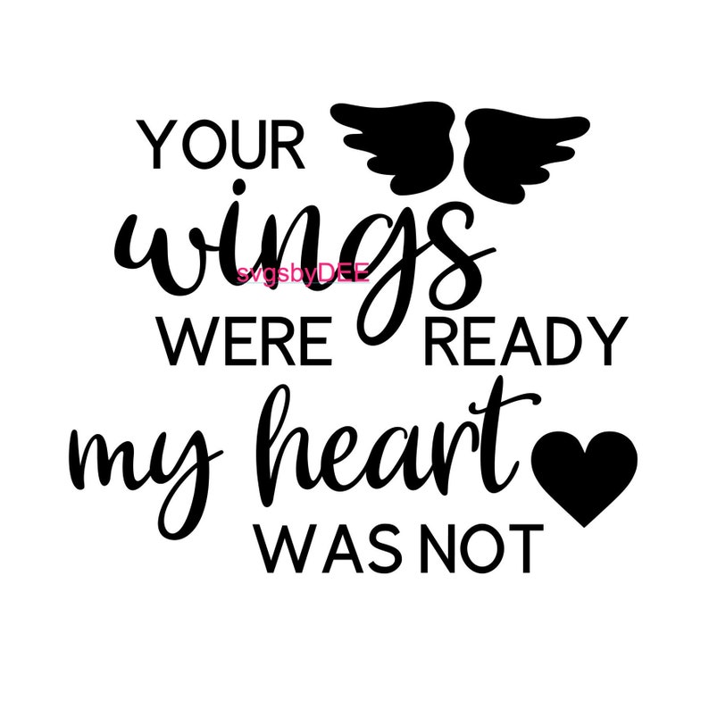Your wings were ready my heart was not SVG CUTTING FILE Etsy Your wings were ready my heart was not SVG CUTTING FILE Etsy