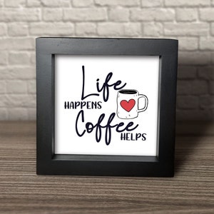Wood Sign, Coffee Sign, Coffee Bar Sign, Tiered Tray Sign, Wood Framed Sign, Small Sign, Table Sign, Shelf Sitter, Tiered Tray Coffee Sign