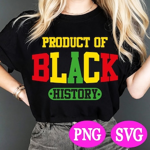Product of Black History SVG, Black History Month SVG, African American SVG, Juneteenth Svg, Black History Png, Black History Month Png