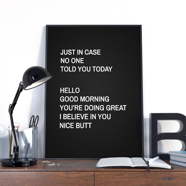 Just in case no one told you today ..., Inspirational Quote, Motivational Poster, Birthday Gift