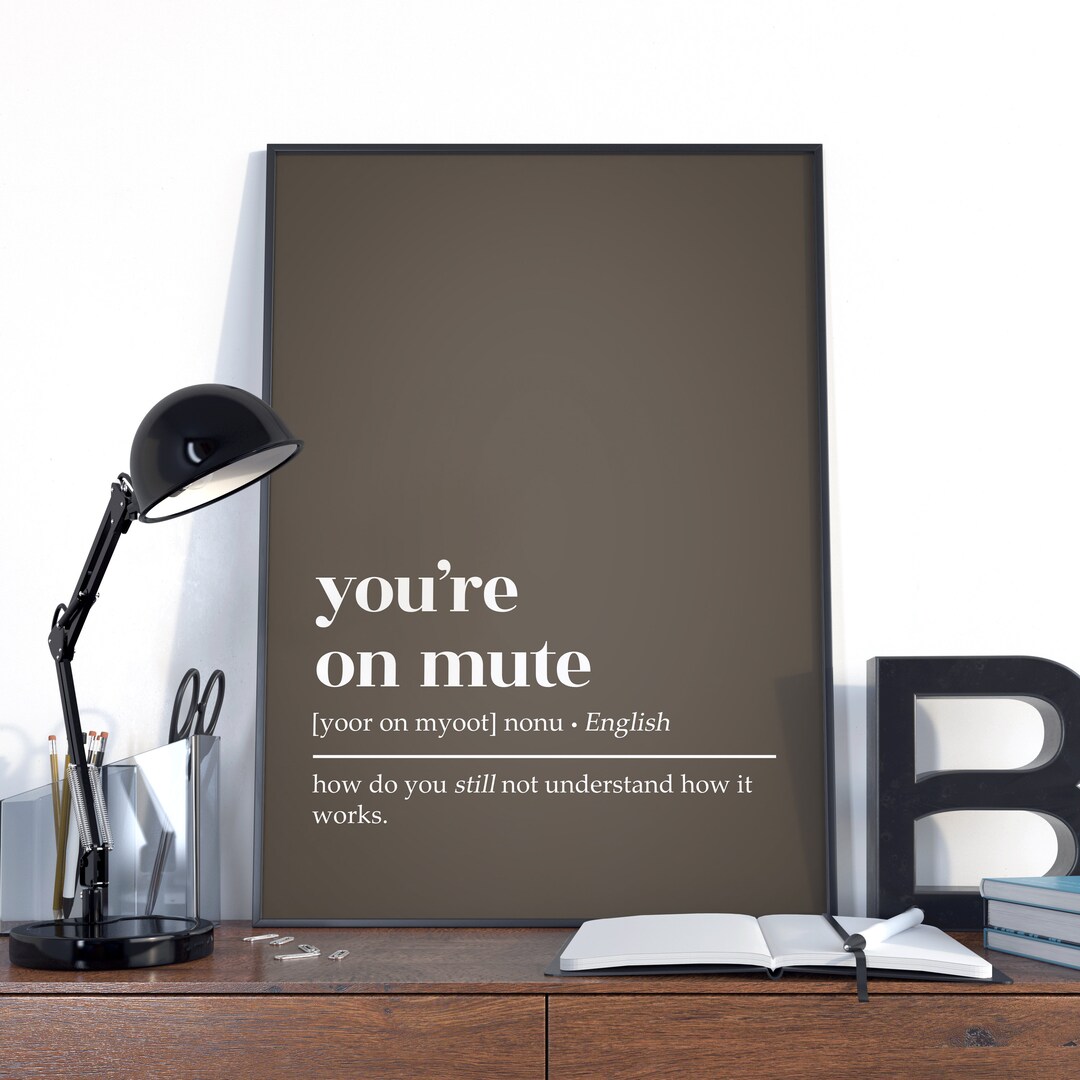 You're on Mute Definition Poster You're on Mute Etsy