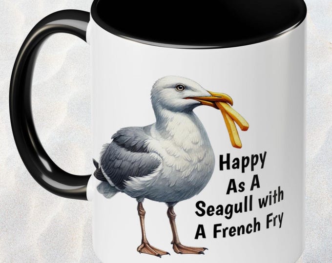 Happy as a Seagull Mug Funny Coastal Coffee Cup Beach Lover Gift Two Tone Seagull French Fry Mug Ocean Humor Accent Mug 11 oz