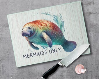 Mermaids Only Manatee Cutting Board Tempered Glass Textured Coastal Kitchen Decor Beach House Gift Sea Life Lover Housewarming Gift