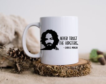 Never Trust The Hipsters- Charles Manson| Coffee Mug  | Funny Coffee Mug | Serial Killers | Charles Manson | Killer Coffee Mugs | Killer Mug