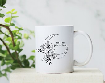 Witchy Moon Mug | Don't F*ck With My Energy