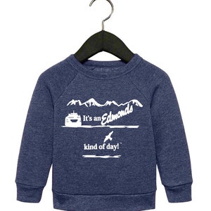 It&#39;s an Edmonds Kind of Day unisex kids sweatshirt