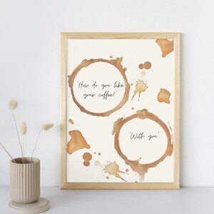 How Do You Like Your Coffee With You Wall Print, Romantic Wall Art, Digital Print Download, Digital Download Wall Print, Printable Wall Art