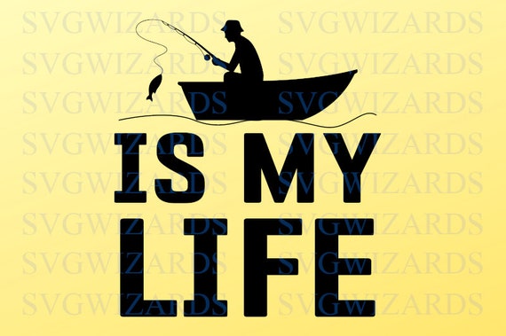 Download Fishing Svg Png Dxf Eps Fishing Is My Life Hook Fish Pole Bass Etsy