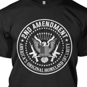 2nd (Second) Amendment Homeland Security Patriotic T shirt New Graphic Tee