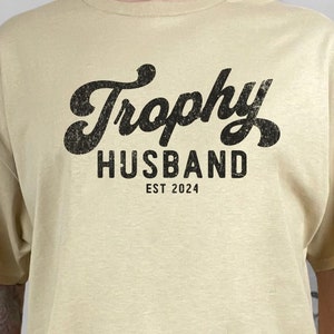Trophy Husband Shirt, Funny Husband Shirt, Husband Anniversary Gifts, Best Husband Ever Tee, Gifts For Him, Gift For Husband, Gift From Wife