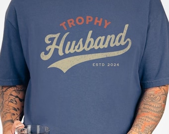 Trophy Husband Shirt - Funny Gift for Husband, Father&#39;s Day Gift, Custom Year Marriage Shirt, Comfort Colors Shirt, Anniversary Gift for Him