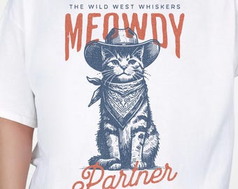 Meowdy Partner Shirt, Funny Cat Shirt, Cowboy Cat Tee, Western Cat Shirt, Cat Lover Gift