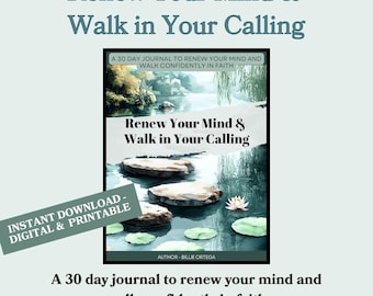 Walk in Your Calling, Renew Your Mind; 30-Day Christian Devotional Journal | 44 page Bible Study | Scripture-Based PDF | Digital-Printable