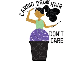 Cardo Drumming SVG Drum Hair Don't Care