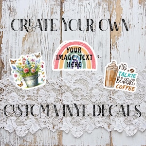 CUSTOM VINYL DECAL // Custom Decal // Your Text Here // Personalized Vinyl Decal // Customized Vinyl Decal // Make Your Own Vinyl Decal